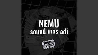 DJ NEMU SOUND MAS ADI WENAKKK