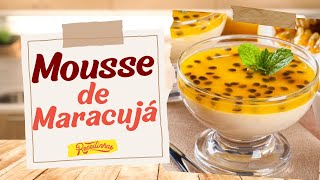 RECEITA DE MOUSSE DE MARACUJÁ COM 3 INGREDIENTES E CALDA CREMOSA | RECEITINHAS