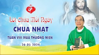 LỜI CHÚA | CHÚA NHẬT TUẦN VIII MÙA THƯỜNG NIÊN | 26/05/2024