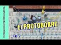 Tutorial #Electrónica Básica. Cap 07. El Protoboard