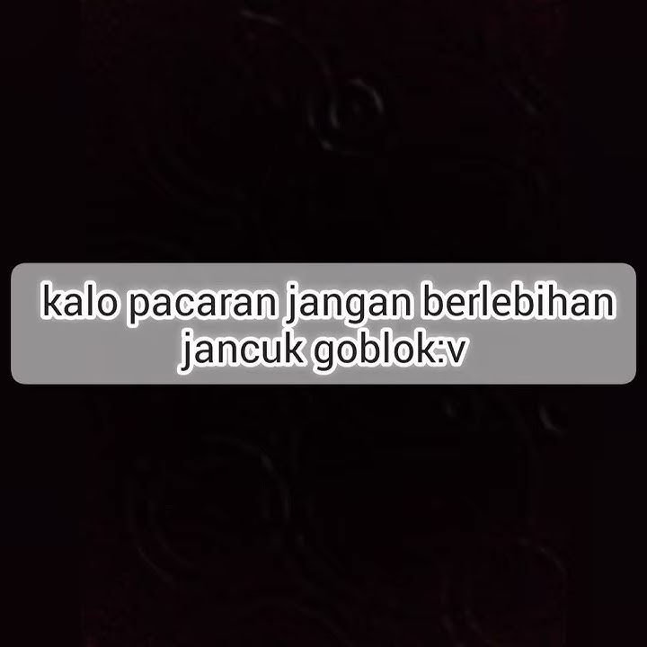 story wa sindiran untuk pacaran yang alay dan Lebay 😂