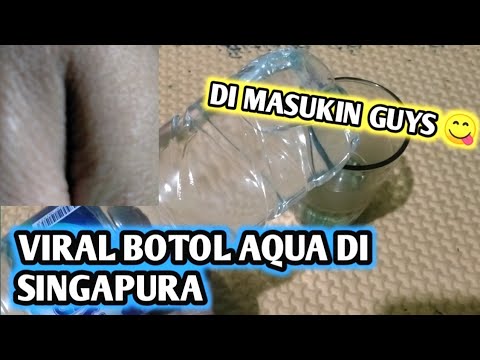 viral botol aqua di singapura - video viral botol aqua singapura - botol minum viral