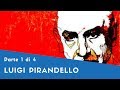LUIGI PIRANDELLO - Parte I (la formazione, "Il fu Mattia Pascal" [1])
