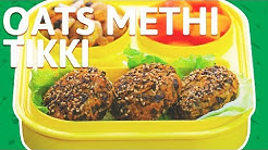 Tasty Oats Tikki - Oats Tikki With Methi Recipe - Healthy Recipe For Kids Tiffin Box