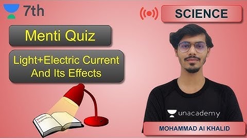 Light+Electric Current And Its Effects | Unacademy Class  7 | Mohammad Al Khalid
