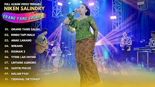 NIKEN SALINDRY 'ORANG YANG SALAH' - FULL ALBUM VIDEO TERBARU NIKEN SALINDRY - ORANG YANG SALAH