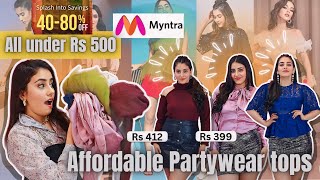 stylish tops haul under Rs 500 | best partywear tops collection from Myntra 😍 | Vanya singh #myntra