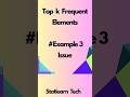 LeetCode Top K Frequent Elements - Example 3 is Confusing! Here's Why 🔍 #coding #leetcode #dsa