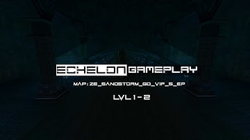 |эшелон|Zombie сервер|CSS|v34 ze_sandstorm_f1_v34 lvl 1-2 ( Part. 1)