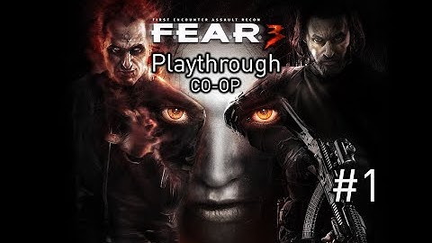 F.E.A.R. 3 co-op Playthrough [Part 1] - No Commentary