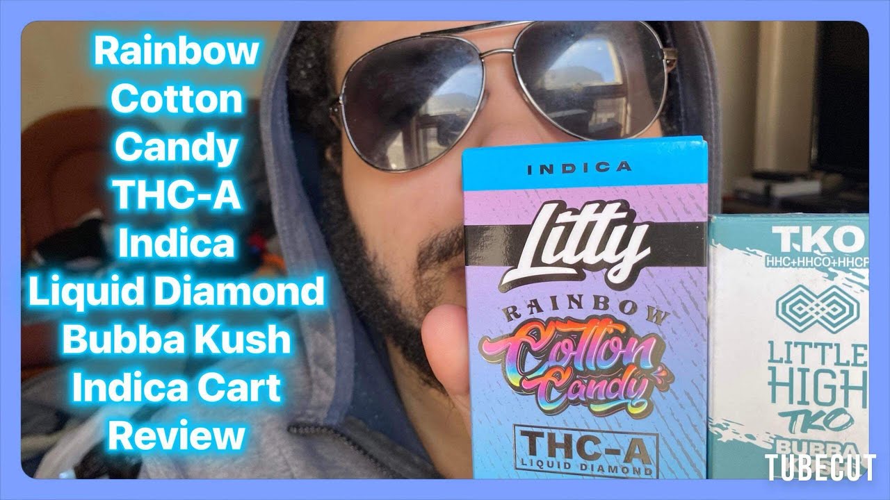 Rainbow Cotton Candy (INDICA) THC-A Liquid Diamond & HHC, HHCO, HHCP Bubba Kush (INDICA) Cart Review