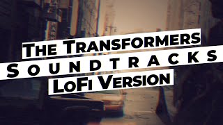 The Transformers Soundtracks but chilled (lofi version) [What I've Done - Arrival to Earth \u0026 more]