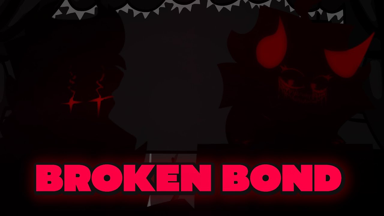 Broken Bond | FCI Fan made ( DD VS CGF )