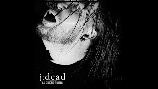 J:Dead - Surrendering