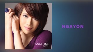 Angeline Quinto - Ngayon
