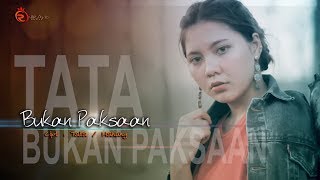 BUKAN PAKSAAN - TATA KENDIL [ OFFICIAL ]