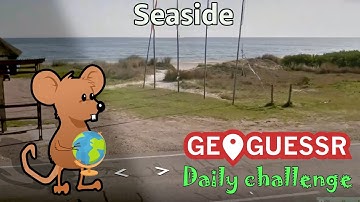 Geoguessr Daily Challenge - Speed Running August Challenge - Seaside Locations