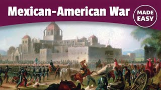 The Mexican-American War | History Made Easy