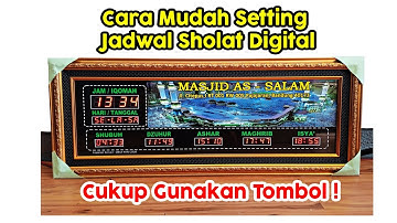 Cara Mudah Setting Jadwal Sholat Digital Dengan Tombol