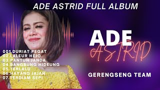 Full Kumpulan Lagu Ade Astrid X Gerengseng Team Terbaru