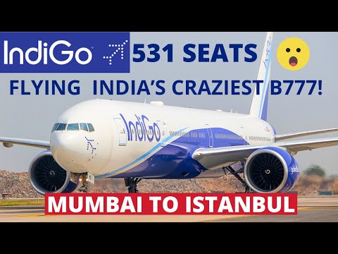 Trip Report | IndiGo Boeing 777-300 ER | Mumbai-Istanbul | Flying The crazy 531 seats b777 Economy