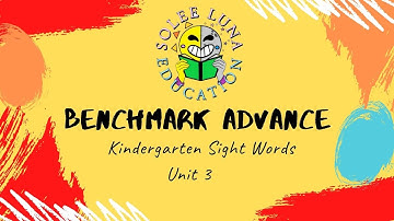 Kinder Unit 3 Benchmark Advance Sight Words