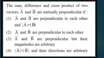 The sum, difference and cross product of twovectors A and B are mutually perpendicular if :