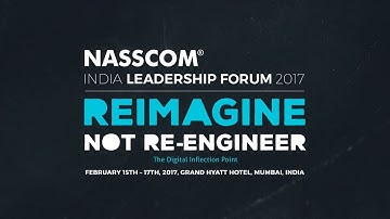 NASSCOM INDIA LEADERSHIP FORUM 2017!! Sneak Peak