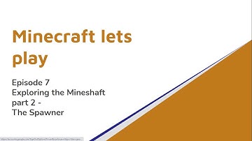 Minecraft let’s play 7 | The Spawner | Exploring The Mineshaft: Part 2