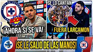 ¡NO TIENE EXCUSAS! LARCAMON CERCA DE SALIR DE CRUZ AZUL - AFICIÓN PIDE SU SALIDA EN EL ESTADIO