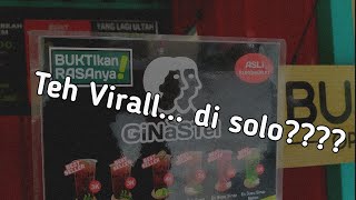 Teh Viral di Solo?Ginastel?