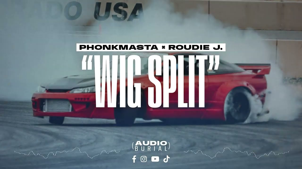 PHONKMASTA x ROUDIE J. "Wig Split" 🪓 | Audio Burial