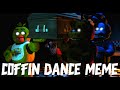 Coffin Dance Meme Fnaf|Аниматроники Танцуют с Гробом во Фнаф