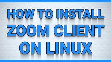 How to Install Zoom Client on Linux