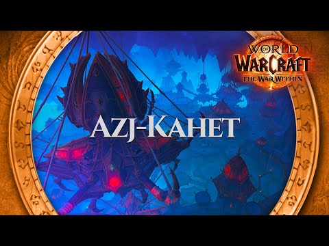 Azj-Kahet - Music & Ambience | World of Warcraft The War Within