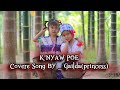 Karen new song knyaw poecover by gaildaprincessofficial music