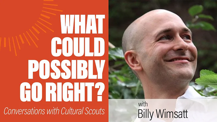 Billy Wimsatt | What Could Possibly Go Right?