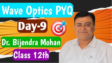 Class 12 Physics Wave Optics | Previous Year Questions BSEB with Answers | Dr. Bijendra Mohan Sir