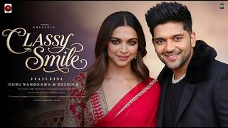 Cly Smile Song Guru Randhawa Deepika Padukone Fan Song