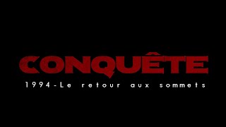 CONQUÊTE - 1994, LE RETOUR AUX SOMMETS