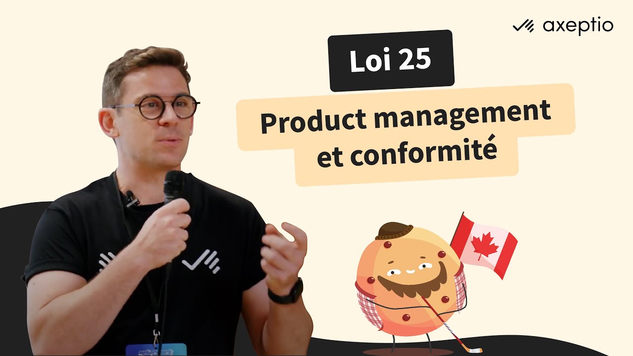 Loi 25, Product management et conformité : décryptage [Replay]