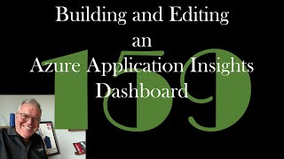 Building and Editing an Azure Application Insights Dashboard [GCast 159]