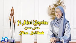 Lirik Ya Nafsuti (Busyrolana) Cover Risa Solihah AN NUR 