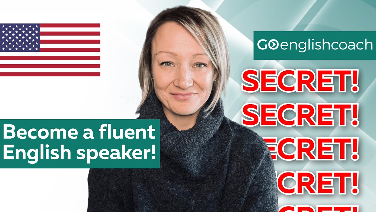 SECRET: How to become a fluent English speaker! - YouTube