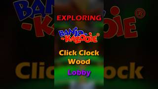 🪕 Exploring Click Clock Wood Lobby in Banjo--Kazooie! #banjokazooie #nintendo #gaming