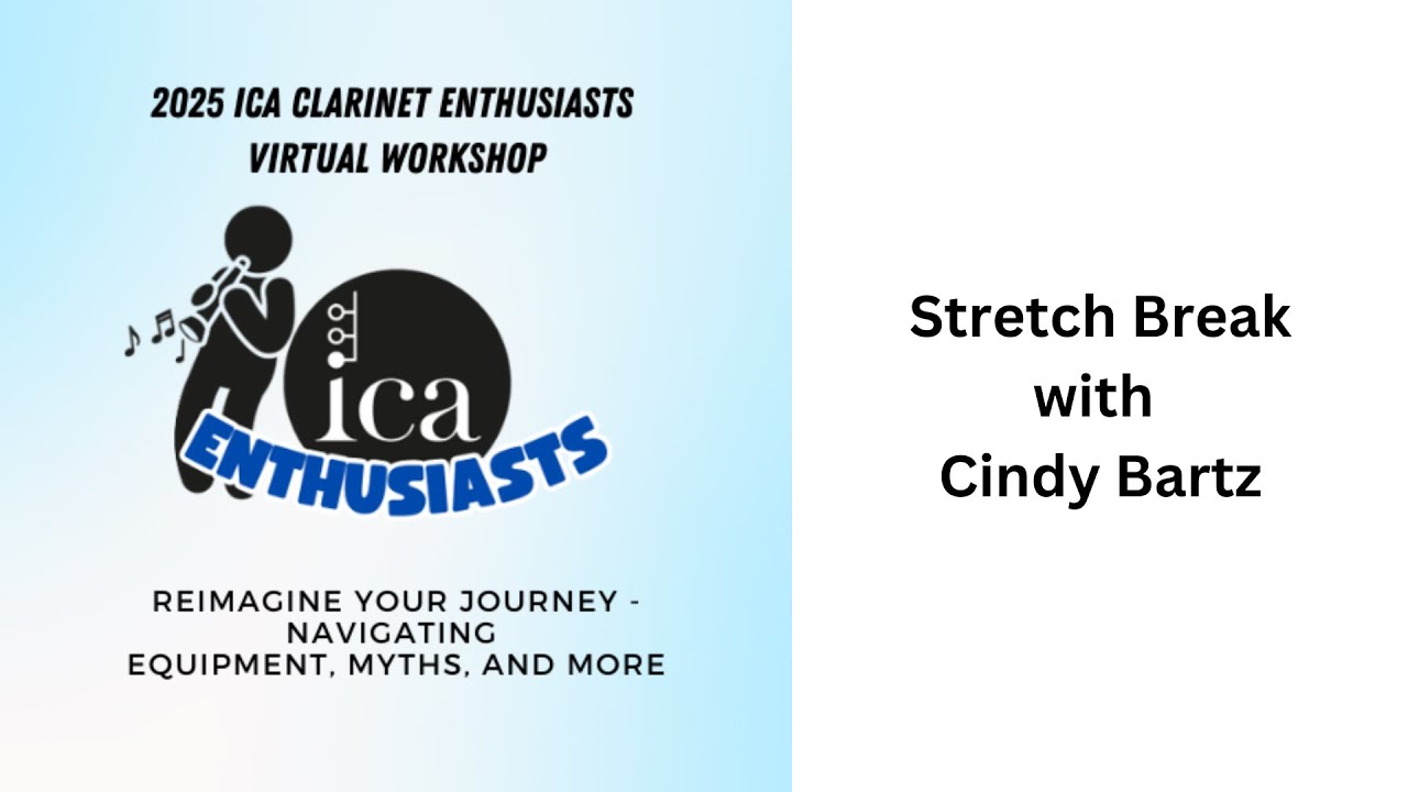 2025 ICA Clarinet Enthusiasts Workshop: Stretch Break with Cindy Bartz