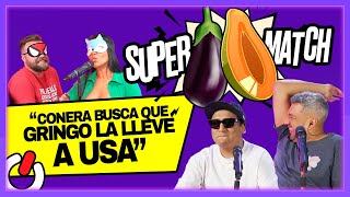 "CONERA BUSCA QUE GRINGO LA LLEVE A USA" - SUPER MATCH