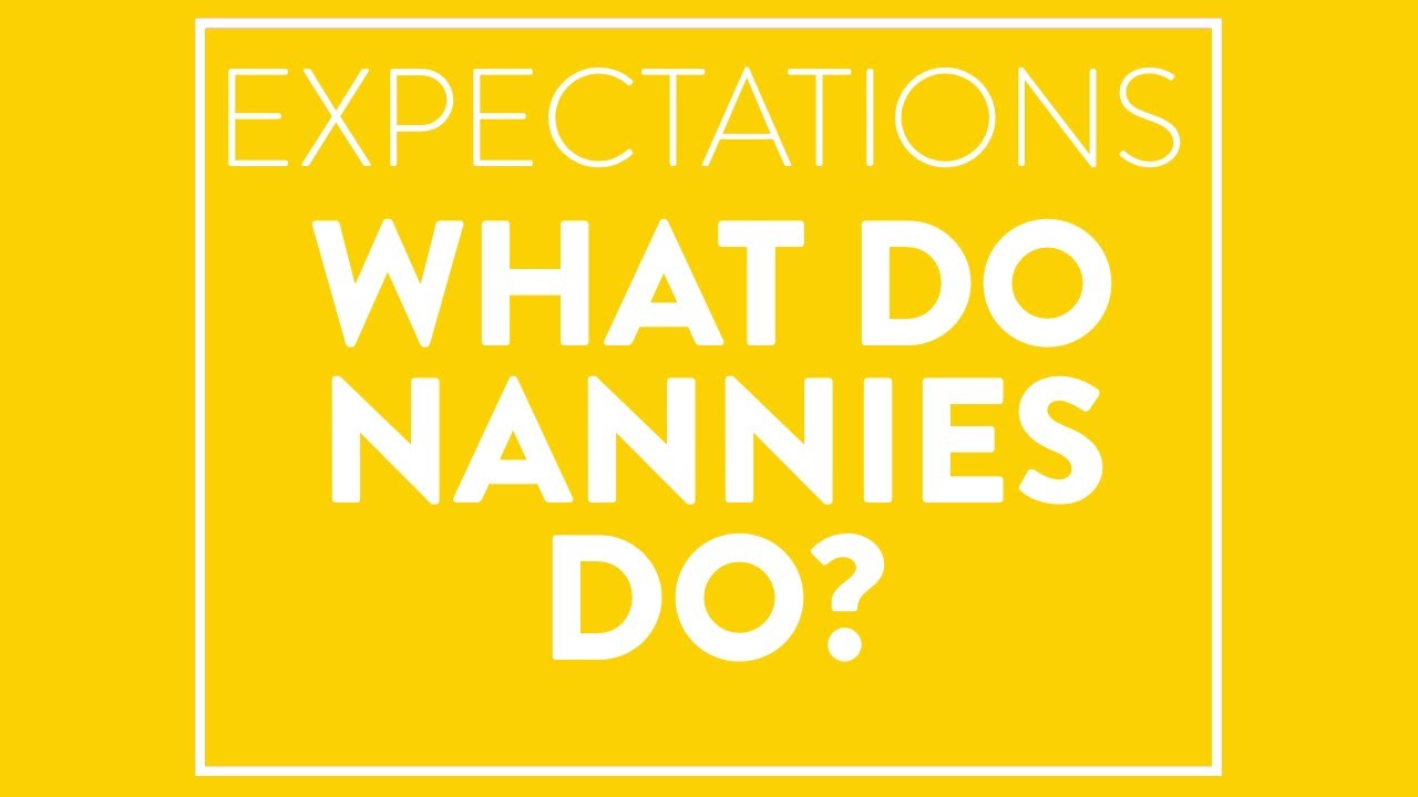 What Should A Nanny Do Expectations YouTube what-should-a-nanny-do-expectations-youtube