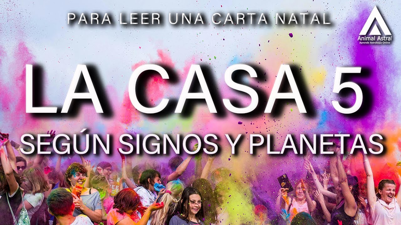 Amor, Creatividad, Niños y Juegos. La Casa 5 en la carta Natal. - YouTube
