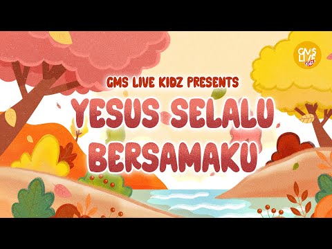 GMS Live Kidz - Yesus Selalu Bersamaku (Official Lyric Video) 